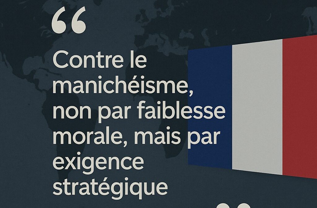 Contre le manichéisme : pour une pensée politique et géopolitique lucide